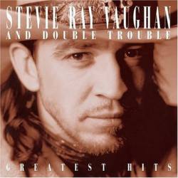 Stevie Ray Vaughan : Greatest Hits